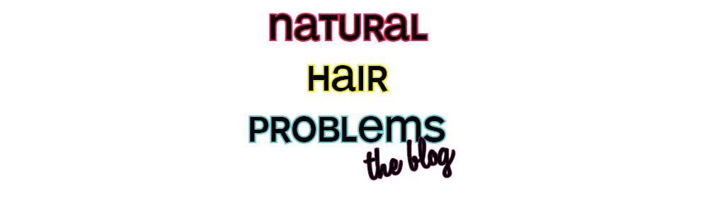 naturalhairproblems